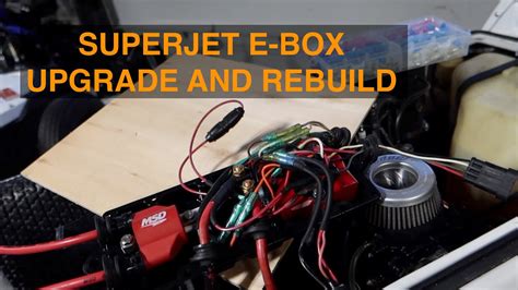 superjet electrical box|Superjet E Box Rebuild (In.